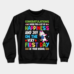 Congratulations I Wish You A Lot Of Happiness And Joy On The Very First Day Of Your School Crewneck Sweatshirt